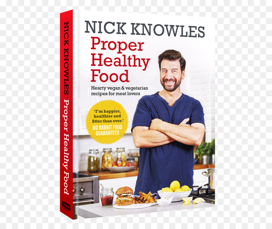 Nick Knowles，Bonne Nourriture Saine Copieux Les Végétaliens Et Les Végétariens Recettes Pour Les Amateurs De Viande PNG