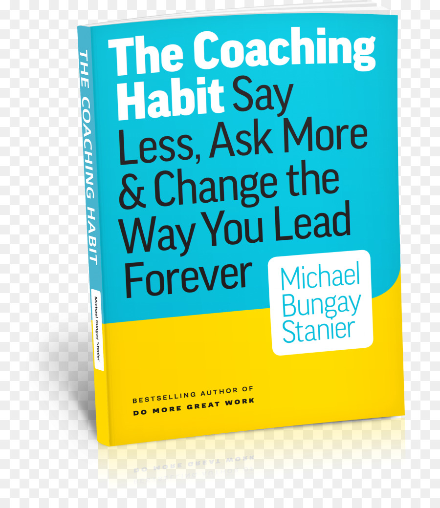 Coaching Habitude，Coaching Habit De Parler De Vous Poser Moins De Questions Et Plus PNG