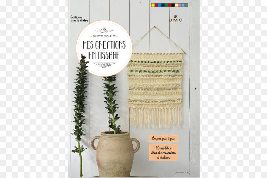 Mes Créations En Tissage，Macramé Projets Modernes Et Décoratifs à Réaliser Vousmême PNG