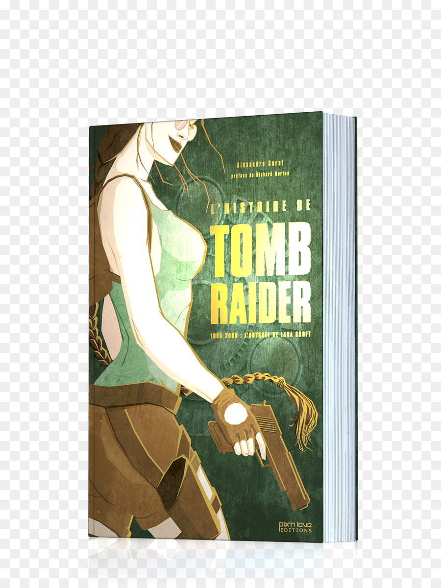 Tomb Raider，L Histoire De Tomb Raider 19962008 L Odyssée De Lara Croft PNG