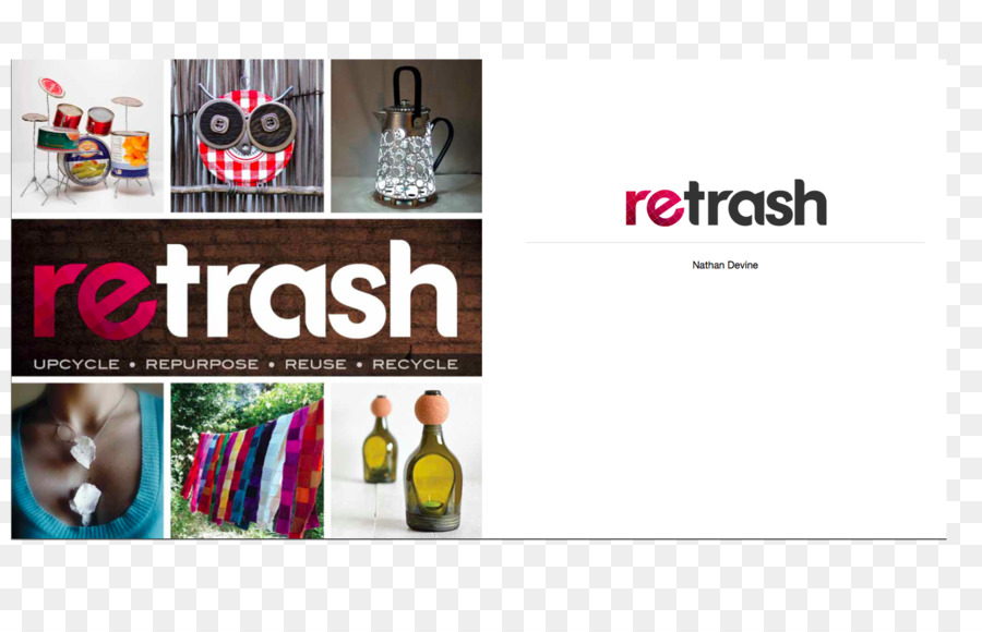 Retrash Recycler Upcycle De Recycler Réutiliser，L Upcycling PNG