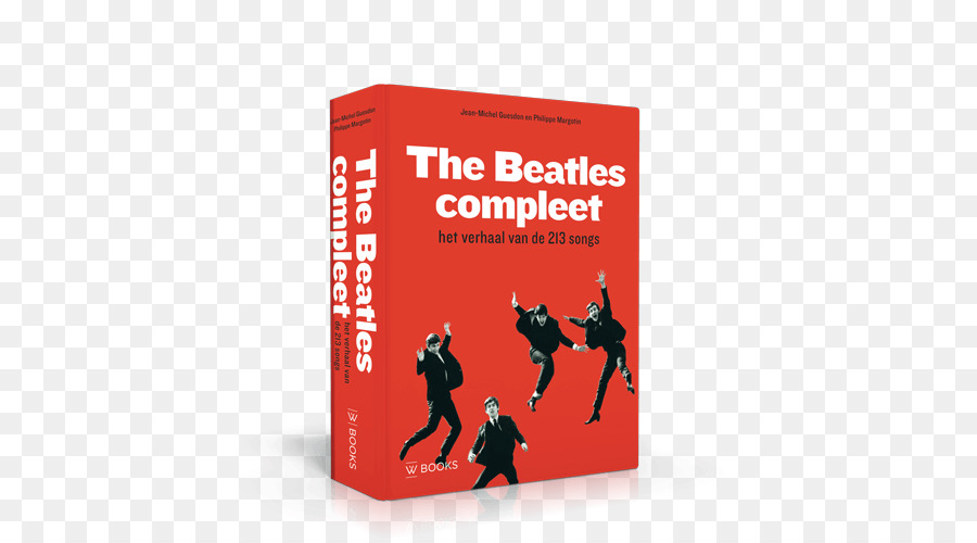 Tout Sur Les Beatles，Les Beatles L Histoire De L 213 Chansons PNG