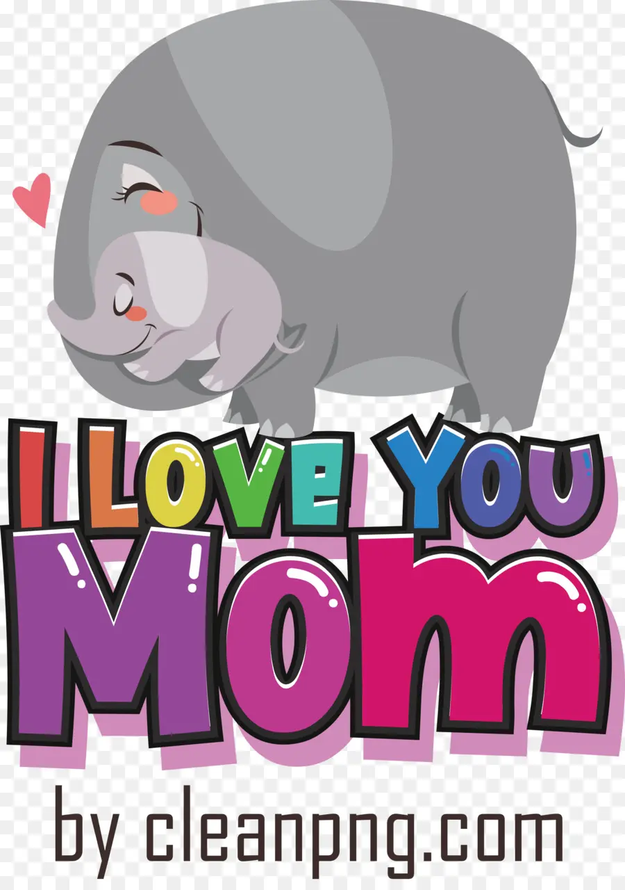 Je T'aime Maman，Éléphant Et Texte PNG