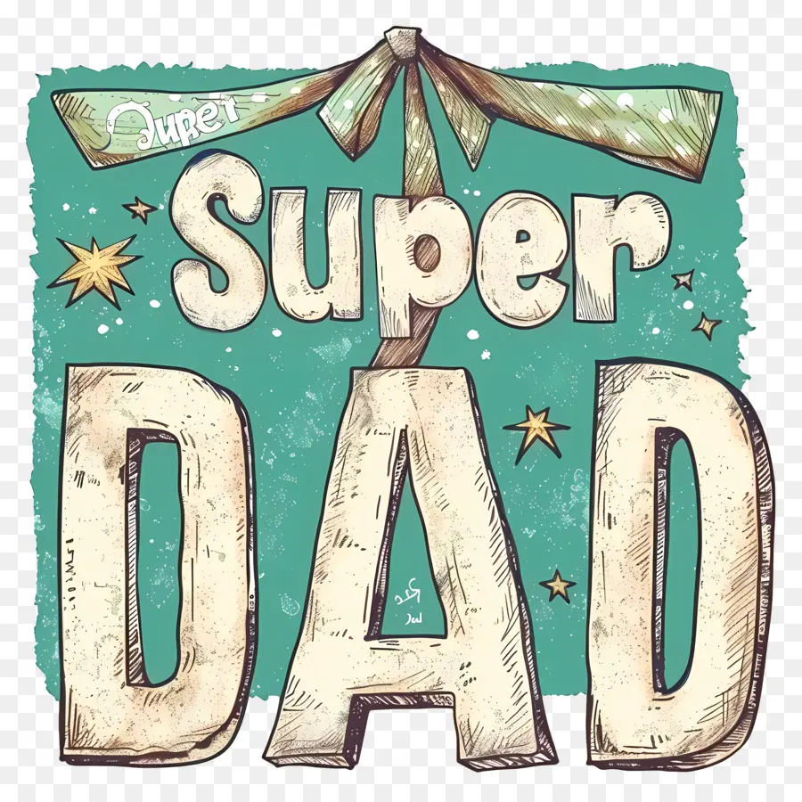 Pour La Fête Des Pères，Super Papa PNG