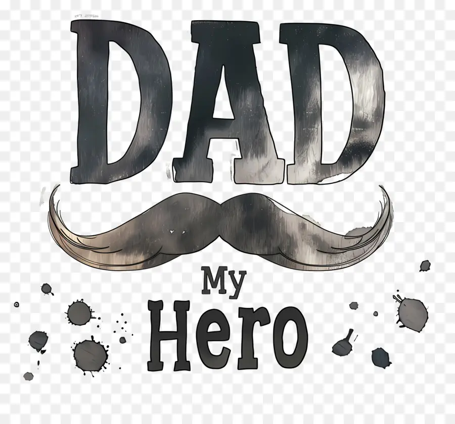 Pour La Fête Des Pères，Mon Héros PNG